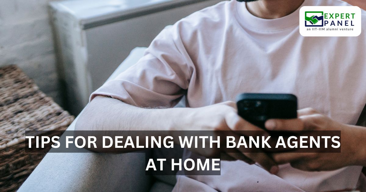 Essential Tips for Dealing with Bank Agents at Home